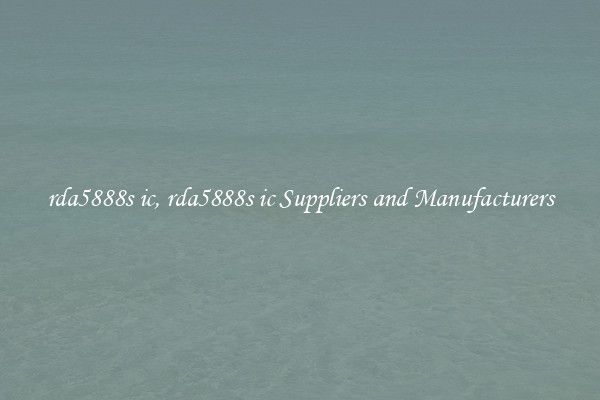 rda5888s ic, rda5888s ic Suppliers and Manufacturers