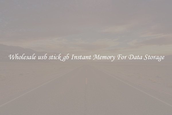 Wholesale usb stick gb Instant Memory For Data Storage