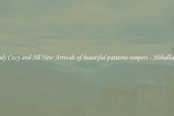 Trendy Cozy and All New Arrivals of beautiful patterns rompers - Alibalba.com