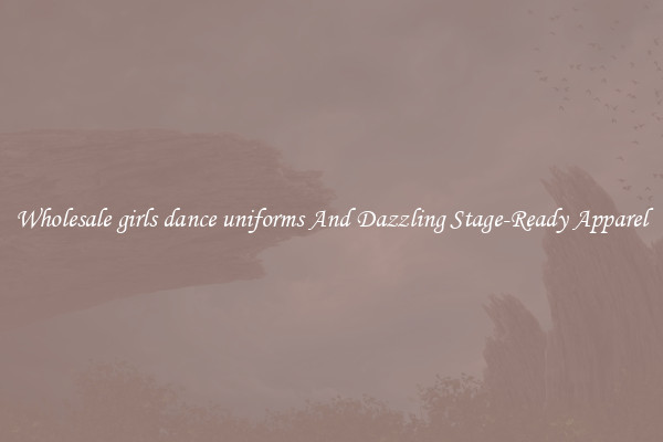 Wholesale girls dance uniforms And Dazzling Stage-Ready Apparel
