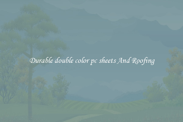 Durable double color pc sheets And Roofing