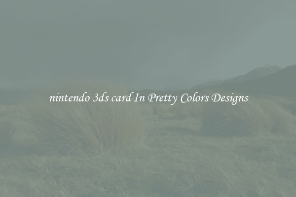 nintendo 3ds card In Pretty Colors Designs