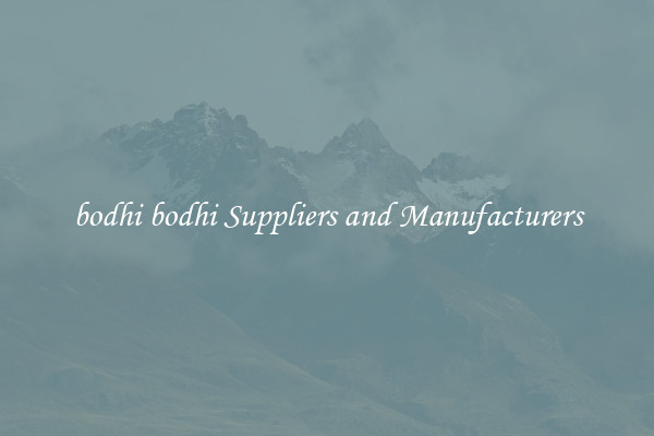bodhi bodhi Suppliers and Manufacturers
