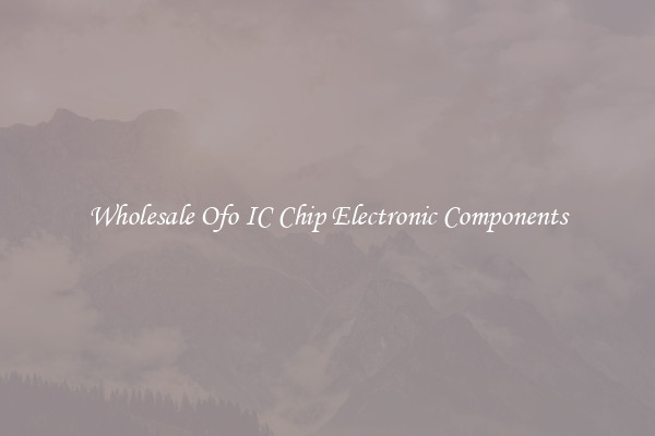 Wholesale Ofo IC Chip Electronic Components