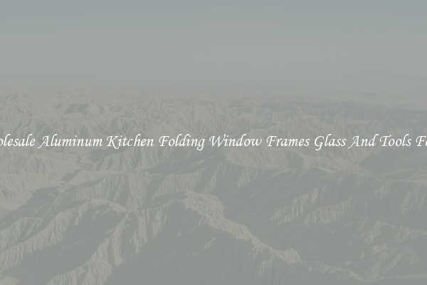Get Wholesale Aluminum Kitchen Folding Window Frames Glass And Tools For Repair