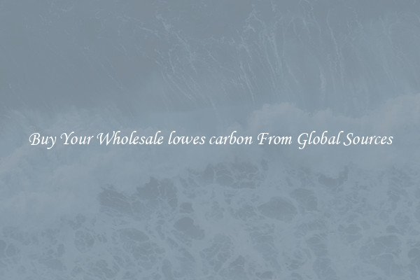 Buy Your Wholesale lowes carbon From Global Sources