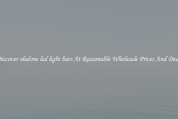 Discover oledone led light bars At Reasonable Wholesale Prices And Deals