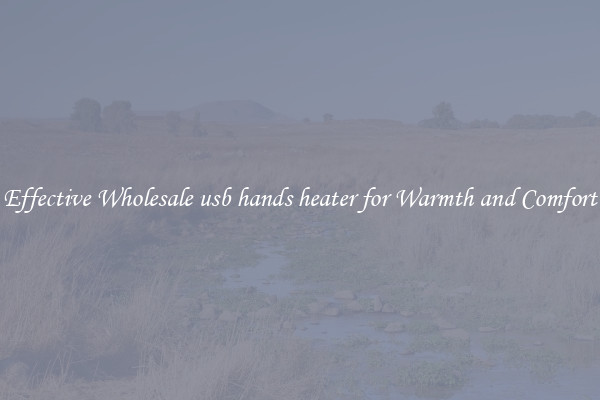 Effective Wholesale usb hands heater for Warmth and Comfort