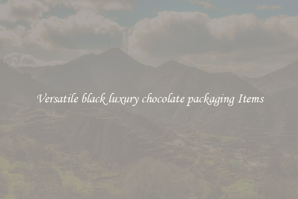 Versatile black luxury chocolate packaging Items