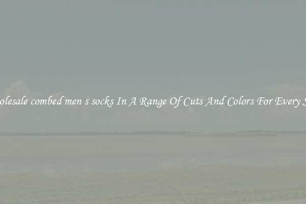 Wholesale combed men s socks In A Range Of Cuts And Colors For Every Shoe