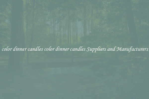 color dinner candles color dinner candles Suppliers and Manufacturers